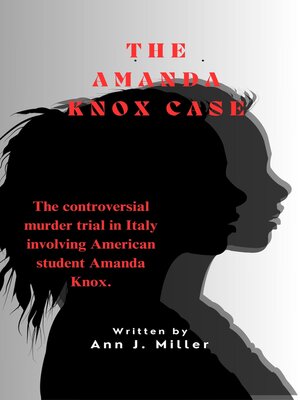 cover image of The Amanda Knox Case